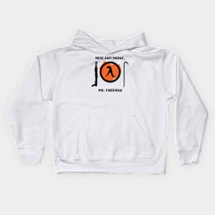 Half-Life 2 Quote: Rise and shine, Mr. Freeman. Kids Hoodie